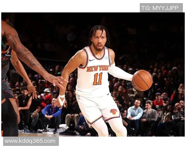 尼克斯黑马之谜布伦森与OG组合成联盟最高净效率双星